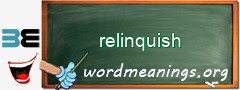 WordMeaning blackboard for relinquish